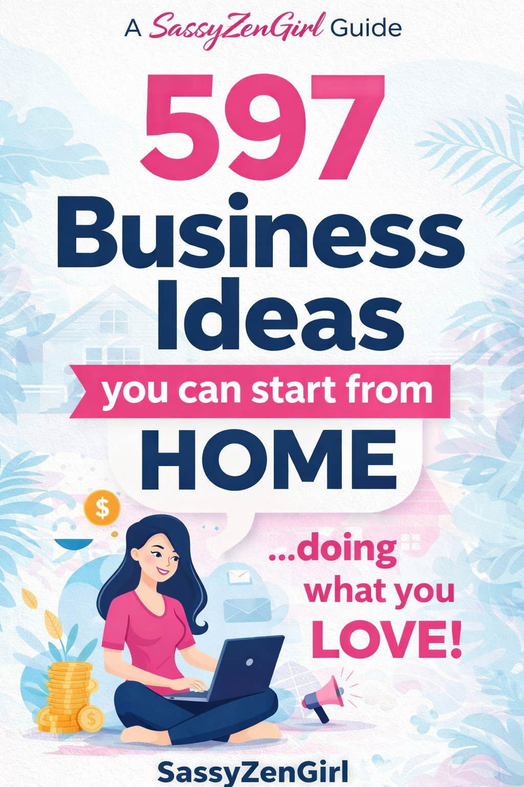 597 Business Ideas You Can Start from Home